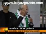 Erdoğan'ı Tv'ye Çağırdı