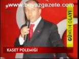 Kaset Polemiği