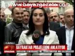 Bayraktar Projelerini Anlatıyor