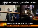 Imf Başkanı'na Şok Suçlama