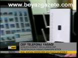 Cep Telefonu Yasağı