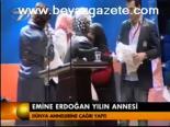 Emine Erdoğan Yılın Annesi