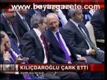 Kılıçdaroğlu Çark Etti