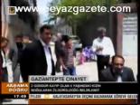 Gaziantep'te Cinayet