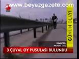 3 Çuval Oy Pusulası Bulundu