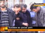 Öldürende Çocuk Çıktı