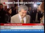 Chp'nin E - Posta İddiası