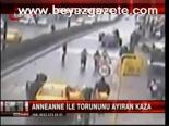 Anneanne İle Torununu Ayıran Kaza