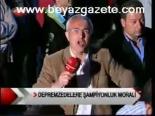 Depremzedelere Şampiyonluk Morali