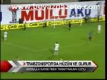 Trabzonspor'da Hüzün Ve Gurur