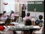 Yaz Tatili 1 Hafta Uzadı