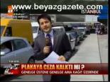 Plakaya Ceza Kalktı Mı?