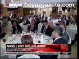 Anadolu Kent Ödülleri Verildi