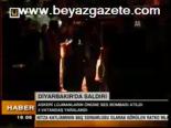 Diyarbakır'da Saldırı