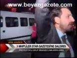 Mhp'liler Star Gazetesine Saldırdı