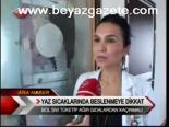 Yaz Sıcaklarında Beslenmeye Dikkat