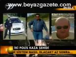 İki Polis Kaza Şehidi