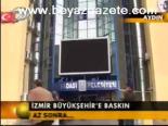 İzmir Büyükşehir'e Baskın