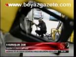 Benzine 9 Kuruşluk Zam