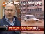 Yarım Saatlik Yağmur Yetti