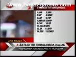 Liderler Trt Ekranlarında Olacak