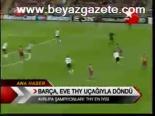 Barça, Eve Thy Uçağıyla Döndü