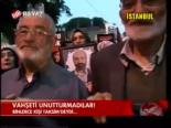 Vahşeti Unutturmadılar!
