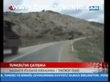 Tunceli'de Çatışma