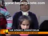 Tam Görmeyi Öğreniyorlar