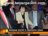 Rahşan Ecevit'e Protesto Şoku