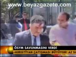 Ösym Savunmasını Verdi