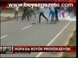 Hopa'da Büyük Provokasyon