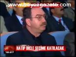 Hatip Dicle Seçime Katılacak