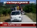 3 Bin Suriyeli Geldi