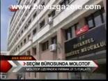 Seçim Bürosunda Molotof