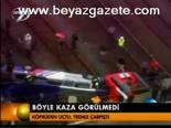 Böyle Kaza Görülmedi