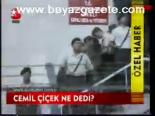 Cemil Çiçek Ne Dedi?