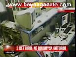 3 Kez Girdi; Ne Bulduysa Götürdü