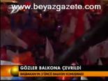 Gözler Balkona Çevrildi