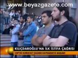 Kılıçdaroğlu'na İlk İstifa Çaprısı