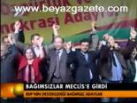 Bağımsızlar Meclis'e Girdi