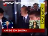 Akp'de Son Dakika