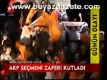 Akp Seçmeni Zaferi Kutladı