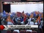 Millet Kararını Verdi