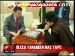Ülkesi Yanarken Maç Yaptı