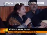 Siyasete Renk Geldi!