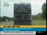 Göz Göre Göre Kaza