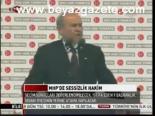 Mhp'de Sessizlik Hakim