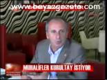 Muhalifler Kurutlay İstiyor