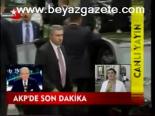 Akp'de Son Dakika